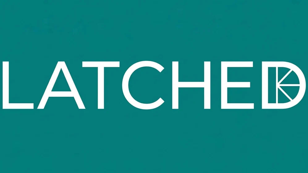 LATCHED